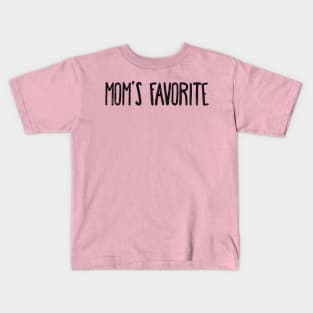 Mom’s favorite Kids T-Shirt